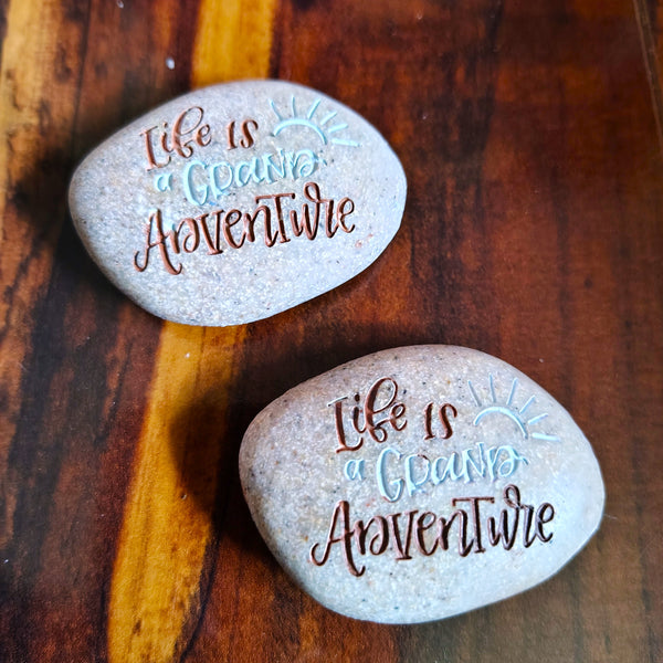 Expedition Stone "Life is a Grand Adventure - WILD" Kindness Rock