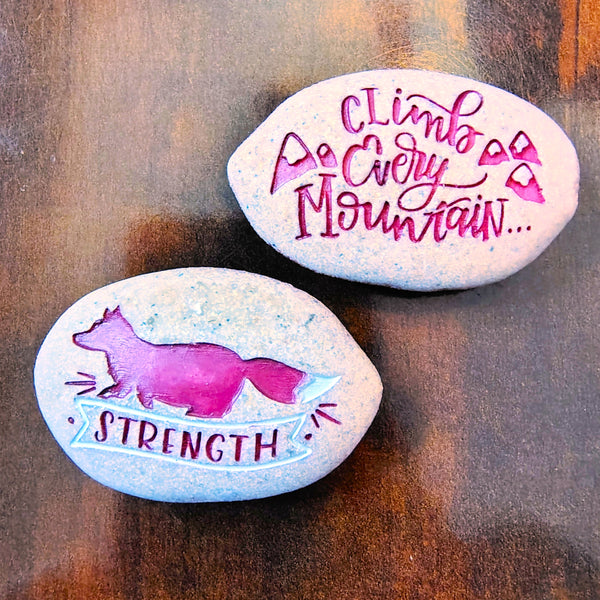 Expedition Stone "Climb Every Mountain... -STRENGTH" Kindness Rock
