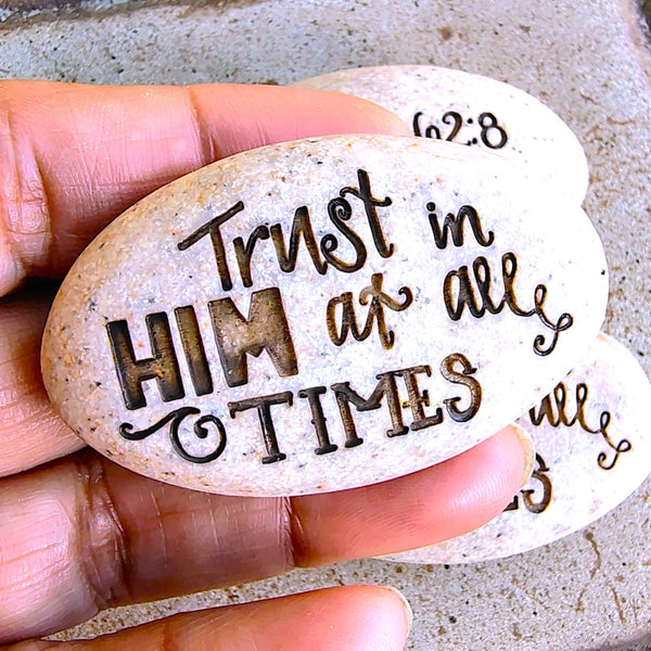 Scripture Stone Psalm Pocket Stone Psalm 62.8 "Trust in Him .... "