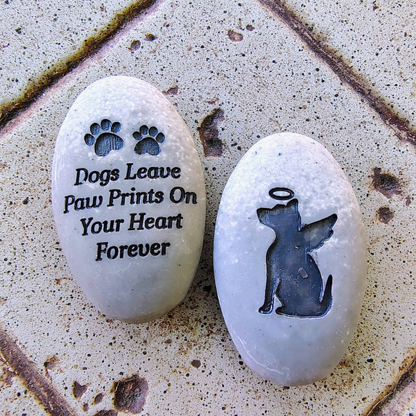 Dogs Leave Paw Prints On your Heart Forever Pawsitive Stone